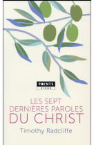 SEPT DERNIERES PAROLES DU CHRIST (LES) - RADCLIFFE TIMOTHY - Points