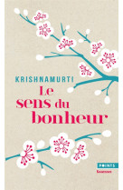 SENS DU BONHEUR (LE) - KRISHNAMURTI JIDDU - Points