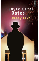 DADDY LOVE - OATES JOYCE CAROL - Points