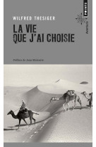 LA VIE QUE J-AI CHOISIE - THESIGER WILFRED - Points