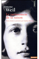 SIMONE WEIL. LE RAVISSEMENT DE LA RAISON - BARSACQ STEPHANE - POINTS