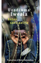 BETES SANS PATRIE - IWEALA UZODINMA - Points