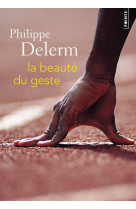 LA BEAUTE DU GESTE - DELERM PHILIPPE - Points