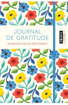 JOURNAL DE GRATITUDE - LE BONHEUR EST UN ETAT D-ESPRIT - THIRIET JEAN-FRANCOI - POINTS