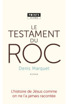 TESTAMENT DU ROC - MARQUET DENIS - POINTS