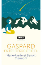 GASPARD, ENTRE TERRE ET CIEL - CLERMONT MARIE-AXELL - POINTS