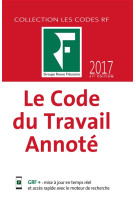 CODE DU TRAVAIL ANNOTE 2017 - COLLECTIF REVUE FIDU - FIDUCIAIRE