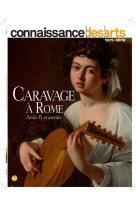 CARAVAGE A ROME / AMIS ET ENNEMIS - CONNAISSANCE DES ART - L'HARMATTAN