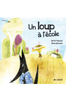 LOUP A L-ECOLE N1 - PIQUEMAL MICHEL - SEDRAP