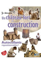 CHATEAU FORT LA CONSTRUCTION (AUTOCOLLANTS JE DECOUVRE) - COLLECTIF - CERISE BLEUE