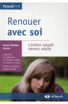 RENOUER AVEC SOI L-ENFANT ADOPTE DEVENU ADU LTE - NEWTON VERRIER NANCY - DE BOECK