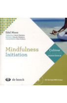 MINDFULNESS : INITIATION LIVRE + CD FORMAT MP 3 - MARTENS HENRI - De Boeck