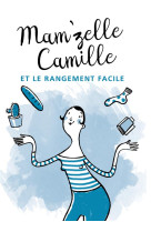 MAM-ZELLE CAMILLE ET LE RANGEMENT FACILE - CAMILLE MAM-ZELLE - MARDAGA PIERRE