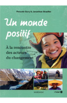 UN MONDE POSITIF - BRADFER ET SURY - MARDAGA PIERRE