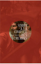 SIMON A LA CROISEE DES CHEMINS - LE DERNIER COMPAGNON - QUERTON ANDRE - MARDAGA PIERRE