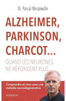 QUAND LES NEURONES NE REPONDENT PLUS - MESPOUILLE PASCAL - MARDAGA PIERRE