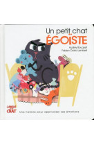 UN PETIT CHAT EGOISTE LES EMOTIONS DE PETIT CHAT - BOUQUET AUDREY - Langue au chat