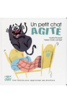 UN PETIT CHAT AGITE / LES EMOTIONS DE PETIT CHAT - BOUQUET AUDREY - LANGUE AU CHAT