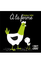 A LA FERME BONJOUR BEBE - COLLECTIF - LANGUE AU CHAT