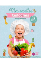 MES RECETTES FASTOCHES MES RECETTES ILLUSTREES - COLLECTIF - LANGUE AU CHAT