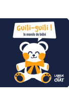 GUILI-GUILI ! LE MONDE DE BEBE / MES PETITS FLUOS S - COLLECTIF - LANGUE AU CHAT