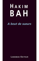 A BOUT DE SUEURS (HAKIM BAH) - COLLECTIF - Lansman