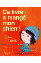 CE LIVRE A MANGE MON CHIEN - BYRNE RICHARD - Mijade