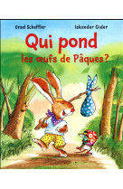 QUI POND LES OEUFS DE PAQUES - ISKENDER GIDER - Mijade