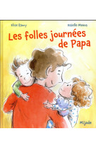 FOLLES JOURNEES DE PAPA (LES) - RAUCY/MEENS - MIJADE