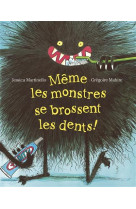 MEME LES MONSTRES SE BROSSENT LES DENTS - MARTINELLO/MABIRE - MIJADE