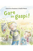 GARE AU GASPI ! - MEENS ESTELLE - MIJADE