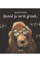 QUAND JE SERAI GRAND... - GREBAN QUENTIN - MIJADE