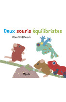 DEUX SOURIS EQUILIBRISTES - Ellen Stoll Walsh - MIJADE