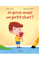 JE PEUX AVOIR UN PETIT CHAT ? - CLAIRE ET CHEBRET - MIJADE