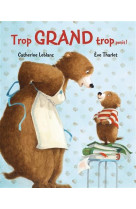 TROP GRAND TROP PETIT ! - THARLET ET LEBLANC - MIJADE