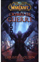 WORLD OF WARCRAFT : CRIMES DE GUERRE - XXX - Panini Books