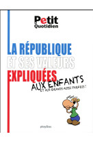 REPUBLIQUE ET SES VALEURS EXPLIQUEES AUX ENFANTS ET AUX GRANDS AUSSI PARFOIS - XXX - Play Bac