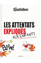 PETIT QUOTIDIEN - LES ATTENTATS EXPLIQUES AUX ENFANTS - XXX - Play Bac