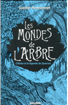 MONDES DE L-ARBRE - CELESTE ET LA LEGENDE DU QUERCUS - TOME 2 - HENRIONNET SOPHIE - PRISMA