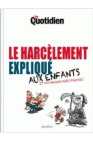 MON QUOTIDIEN - LE HARCELEMENT EXPLIQUE AUX ENFANTS - MON QUOTIDIEN - PRISMA