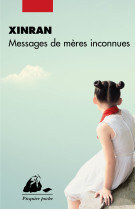 MESSAGES DE MERES INCONNUES -  XINRAN - PICQUIER