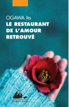 RESTAURANT DE L-AMOUR RETROUVE (LE) - OGAWA ITO - P. Picquier