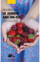 JARDIN ARC-EN-CIEL (LE) - OGAWA ITO - P. Picquier