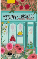 UNE SOUPE A LA GRENADE - MEHRAN MARSHA - PICQUIER