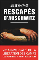 RESCAPES D-AUSCHWITZ: ILS TEMOIGNENT - VINCENOT ALAIN - Archipel