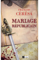 MARIAGE REPUBLICAIN - CERESA FRANCOIS - Archipel