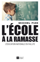 ECOLE A LA RAMASSE - FIZE MICHEL - ARCHIPEL