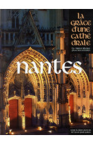 NANTES  LA GRACE D-UNE CATHEDRALE - COLLECTIF - Place des Victoires