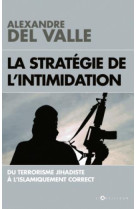 STRATEGIE DE L-INTIMIDATION - DEL VALLE ALEXANDRE - EDITIONS DU TOUCAN