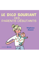 PETIT DICO POUR PARENTS DEBUTANTS - DANIEL STEPHANE - Editions Prisma